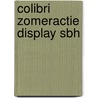 Colibri zomeractie display SBH by Unknown