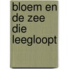 Bloem en de zee die leegloopt by Henriette Sulmann