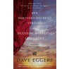 Een hartverscheurend verhaal van duizelingwekkende genialiteit door Dave Eggers