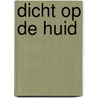 Dicht op de huid by Linda Kool