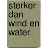 Sterker dan wind en water by Henny Thijssing-Boer