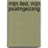 Mijn lied, mijn psalmgezang