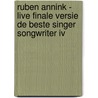 Ruben Annink - live finale versie De Beste Singer Songwriter IV by Unknown