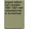 August Willem van Voorden 1881-1921 een Rotterdammer in Kortenhoef door Marc Couwenbergh