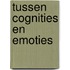 Tussen cognities en emoties