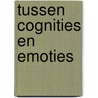 Tussen cognities en emoties door Jan Sterenborg