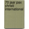 70 jaar Pax Christi International by Michel Dortel-Claudot