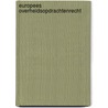 Europees Overheidsopdrachtenrecht by Unknown