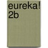 Eureka! 2B