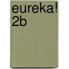 Eureka! 2B door Werkgroep Nawe