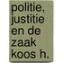 Politie, justitie en de zaak Koos H.