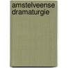 Amstelveense dramaturgie by Pieter Vrijman