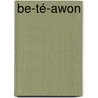 Be-Té-Awon door Onbekend