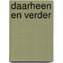 Daarheen en verder