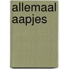 Allemaal aapjes door Jannes Koetsier