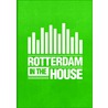 Rotterdam in the House by Ronald Tukker