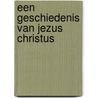 Een geschiedenis van Jezus Christus door Etienne Vermeersch