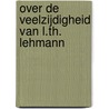 Over de veelzijdigheid van L.Th. Lehmann by Rudie van der Paardt