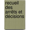 Recueil des arrêts et décisions by Unknown