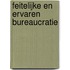 Feitelijke en ervaren bureaucratie