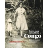 Ik was jong en leefde in Congo door Dominique de Mets