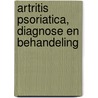 Artritis psoriatica, diagnose en behandeling door Onbekend