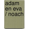 Adam en Eva / Noach door Peter Boer
