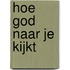 Hoe God naar je kijkt
