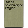Laat de beschuldigde zwijgen by Unknown