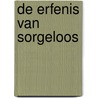 De erfenis van Sorgeloos by Unknown