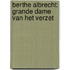 Berthe Albrecht: Grande Dame van het verzet