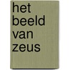 Het beeld van Zeus by Unknown