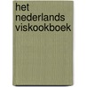 Het Nederlands viskookboek by Bart van Olphen