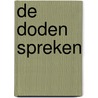 De doden spreken by Wilhelmina Mulder-Schalekamp