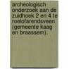Archeologisch onderzoek aan de Zuidhoek 2 en 4 te Roelofarendsveen (gemeente Kaag en Braassem). door R.F. Engelse