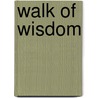 Walk of wisdom by Unknown