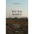 Wie wij waren