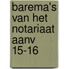 Barema's van het notariaat aanv 15-16 by Unknown