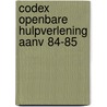 Codex openbare hulpverlening aanv 84-85 by Unknown
