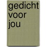 Gedicht voor jou door Pink Meltzer