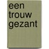 Een trouw gezant
