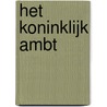 Het koninklijk ambt by J.C. Philpot
