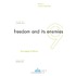 Freedom and its enemies