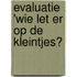 Evaluatie 'Wie let er op de kleintjes?