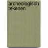 Archeologisch tekenen door Onbekend