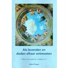Als levenden en doden elkaar ontmoeten by Albert Ploeger