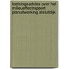 Toetsingsadvies over het milieueffectrapport planuitwerking Afsluitdijk by Commissie m.e.r.
