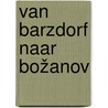 Van Barzdorf naar Božanov door Leo Heerkens