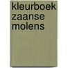 Kleurboek Zaanse molens door Jacob Passander