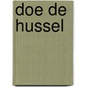 Doe de hussel by Unknown